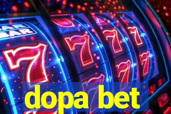 dopa bet